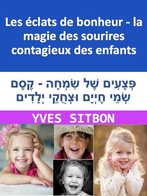 cover image of Les éclats de bonheur--la magie des sourires contagieux des enfants
